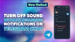 How to Turn Off Sound Without Disabling Notifications on Telegram Chat     @skillswave