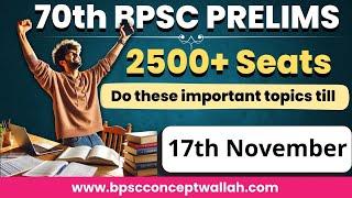 2500+ seats in 70thBPSC I 70thBPSC I Do these topics till 17th November l #bpscconceptwallah