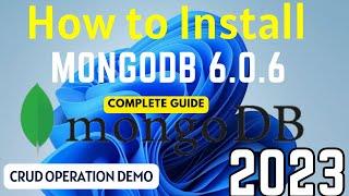 How to install MongoDB 6.0.6 on Windows 11 | Install MongoDB 6.0.6 & Mongo Shell | MongoDB Tutorial