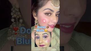 Donut blush #viralvideo #tranding #youtubeshorts #explore #hack