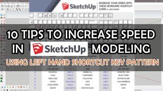 10 TIPS TO INCREASE SPEED IN SKETCHUP MODELING