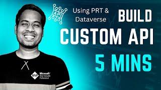 Build Custom API in Power Apps in 5 Minutes