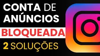 CONTA DE ANÚNCIOS DO INSTAGRAM BLOQUEADA