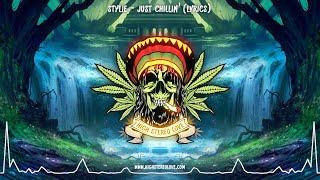 Stylie - Just Chillin' (New Reggae 2021 / Lyrics)