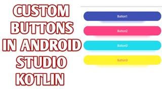 Button Shape in Android Studio | Custom Button Android Studio | How to use Custom Button Kotlin