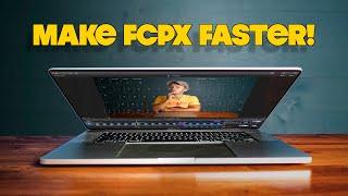 8 WAYS TO SPEED UP FINAL CUT PRO X