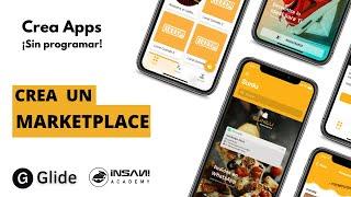 Crea un MARKETPLACE con Glide App | Review | Desarrolla Aplicaciones SIN PROGRAMAR