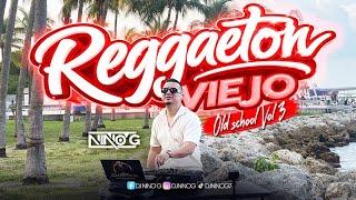 REGGAETON VIEJO MIX #3 SOLO ROLAS CLASICAS  DJ NINO G