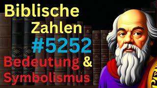 Biblische Zahl #5252 in der Bibel – Bedeutung und Symbolik