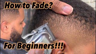 HOW TO FADE HAIR FOR BEGINNERS | TIPS ON FADES | FADE TECHNIQUES FOR BEGINNERS | FADE TUTORIAL