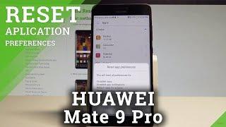 How to Reset App Preferences in HUAWEI Mate 9 Pro - Restore App Settings |HardReset.Info