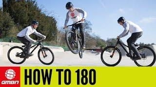 How To 180 A Mountain Bike | MTB Skills