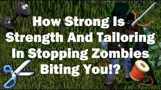 How Strong Is Strength And Tailoring In Stopping Zombies Biting You!?  Project Zomboid Build 41 2022