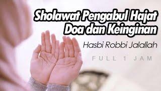 Sholawat Pengabul Doa, Hajat dan Keinginan - Hasbi Robbi Jalallah Full 1 Jam  || El Ghoniy