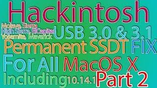 USB 3.0 & 3.1 Permanent FIX | SSDT Patch | PART 2 of 3 | For All MacOS X | 10.14.1 USB fix