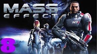 Mass Effect [Вроде HD] Спасти и всё сломать (Серия 8) |c|