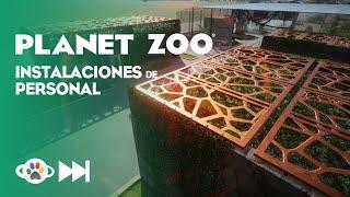 Planet Zoo #03 - Instalaciones de Personal | Speedbuild Español