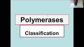 Polymerases Classification: DNA and RNA synthesis, cDNA synthesis