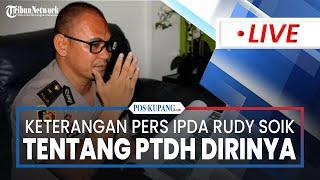 LIVE: Keterangan Pers Ipda Rudy Soik Terkait PTDH Dirinya & Persoalan dengan Polda NTT