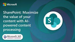 SharePoint: Maximize the value of your content | Microsoft 365 Community Conference