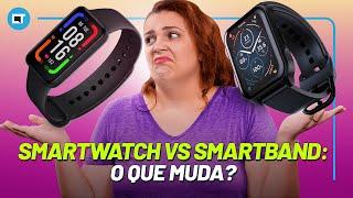 Smartwatch vs Smartband: o que MUDA?