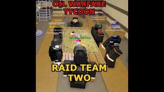 The Raid Team Two experience [] OIL WARFARE TYCOON