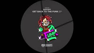 Gustaff - Get Back To The Funk (Original Mix)