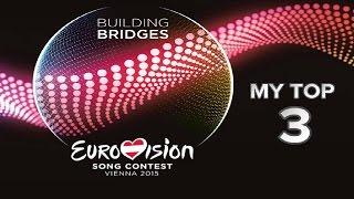 EUROVISION 2015 | My Top 3 so far (14/12/2014)