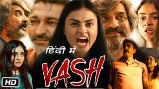 Vash Gujarati Movie Hindi Dubbed Review and Story | Janki Bodiwala | Hitu Kanodia | Niilam Paanchal