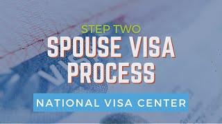 Step 2 of the Spouse Visa Process: Understanding How Couples Navigate the National Visa Center