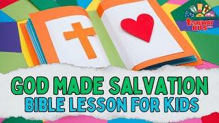 God Made Salvation - Bible Story for Kids | Session 4 | Trueway Kids