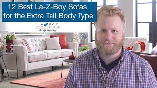 12 Best La-Z-Boy Sofas for Extra Tall Body Types (6'3" & Up)