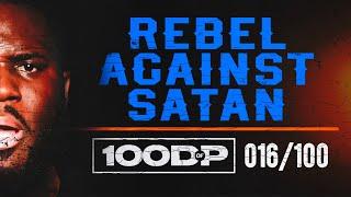 REBEL AGAINST SATAN (W/ THEOPHILUS SUNDAY) || 100 DAYS OF PRAYER  - DAY 16 [2024]