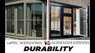 Durability of uPVC vs aluminium windows II Security of uPVC vs Aluminium windows