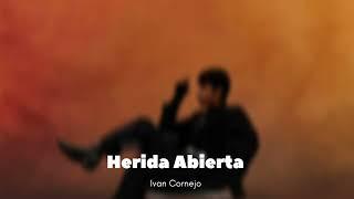 Herida Abierta - Ivan Cornejo (Official Audio) (Álbum Mirada)