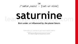 Pronunciation of Saturnine | Definition of Saturnine