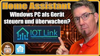 Windows PC für Home Assistant Dashboard einrichten und PC mit IOT Link steuern und überwachen