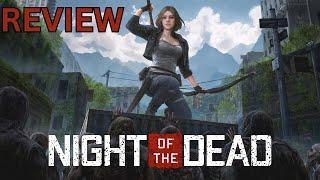 Night of the Dead Review Survive the Zombie Apocalypse!