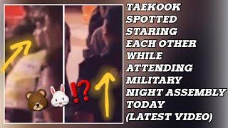 OMGTaekook Spotted Staring While Attending Military Night Assembly Today(New)#jungkook#taehyung