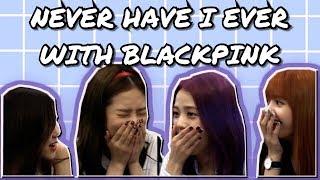 Never Have I Ever With Blackpink