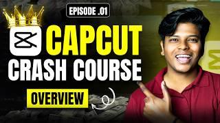 CapCut Overview: Everything You Need to Know || How to Edit in Capcut || Episode 01