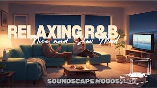 Relaxing, Cozy and Sultry R&B Music ( a Cozy mood music RnB) nice and slow guitar riffs