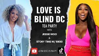 LOVE IS BLIND DC TEA with Storytime W/ RIKKII  !! Tyler's babymomma's EX WIFE SPEAKS!