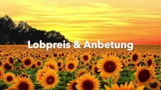 Lobpreis & Anbetung (Deutsch)