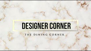 Saniharto Designer Corner #4 - The Dining Corner (The Name For High End Furniture