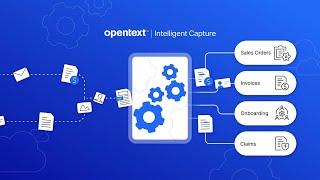 Accelerate processes at scale with AI and OpenText Intelligent Capture