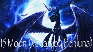 15 Moon (Vocals by Periluna) - Pony Empires Complete