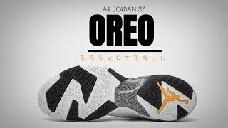 OREO 2022 | Air Jordan 37 | First Look $200