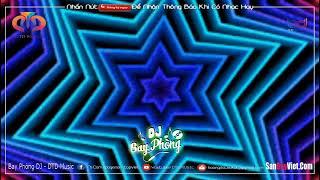 NONSTOP BAY PHÒNG (DÍU)NHẠC LÚ KẸO KENHẠC DJ NONSTOP VINAHOUSE 2021 CỰC MẠNH