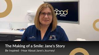 Meet Our Incredible Friend and Patient Jane | The Good Dentist 